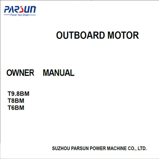 T6/T8/T9.8 outboard motor owner manual T6/T8/T9.8 outboard motor owner manual